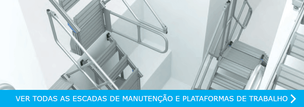 VER TODAS AS ESCADAS DE MANUTENÇÃO E PLATAFORMAS DE TRABALHO
