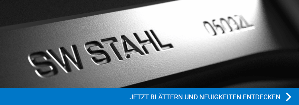 HIER GEHT ES ZUM AKTUELLEN SW-STAHL KATALOG